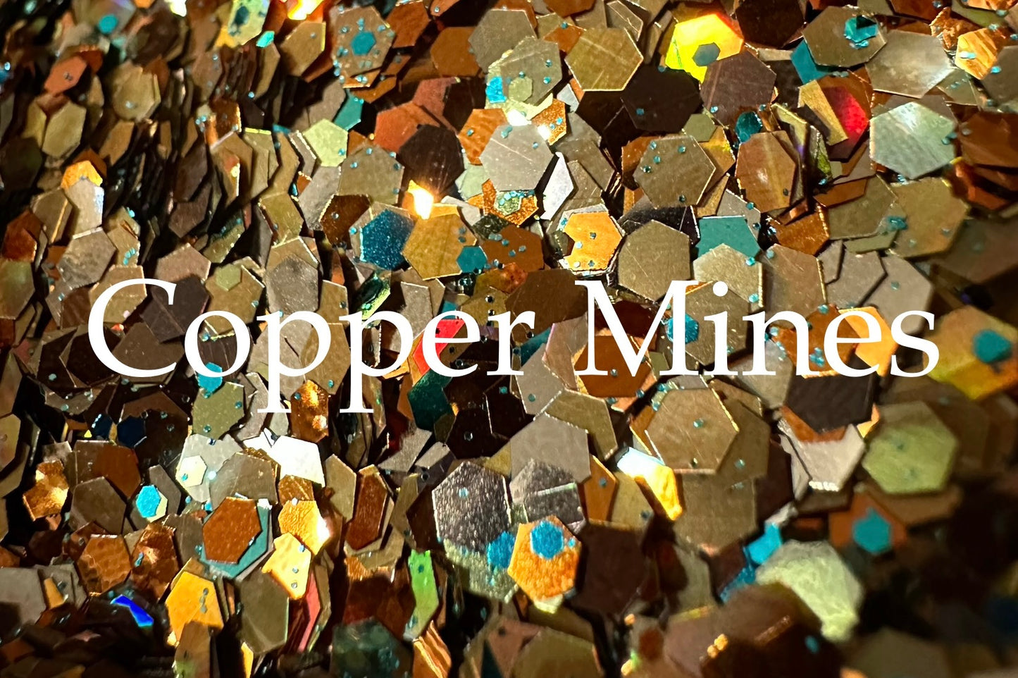 Copper Mines- DezzzyArtz Glitter