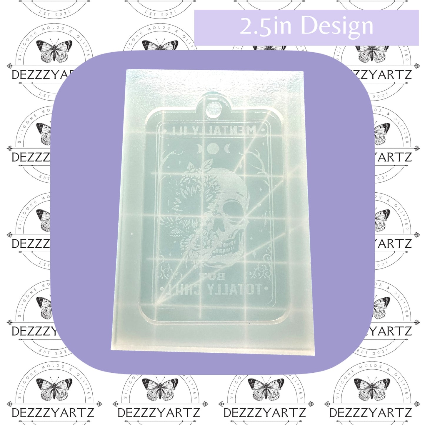 “Mentally ill but totally chill” Keychain Mold