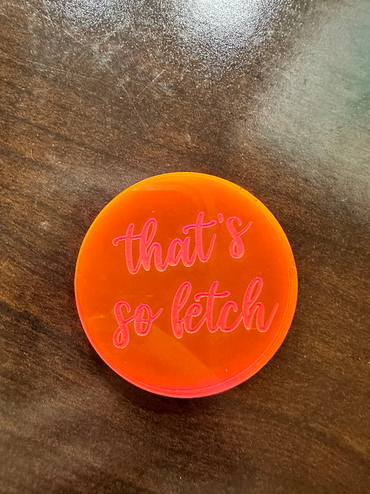 ‘That’s So Fetch’ Phone Grip Silicone Mold