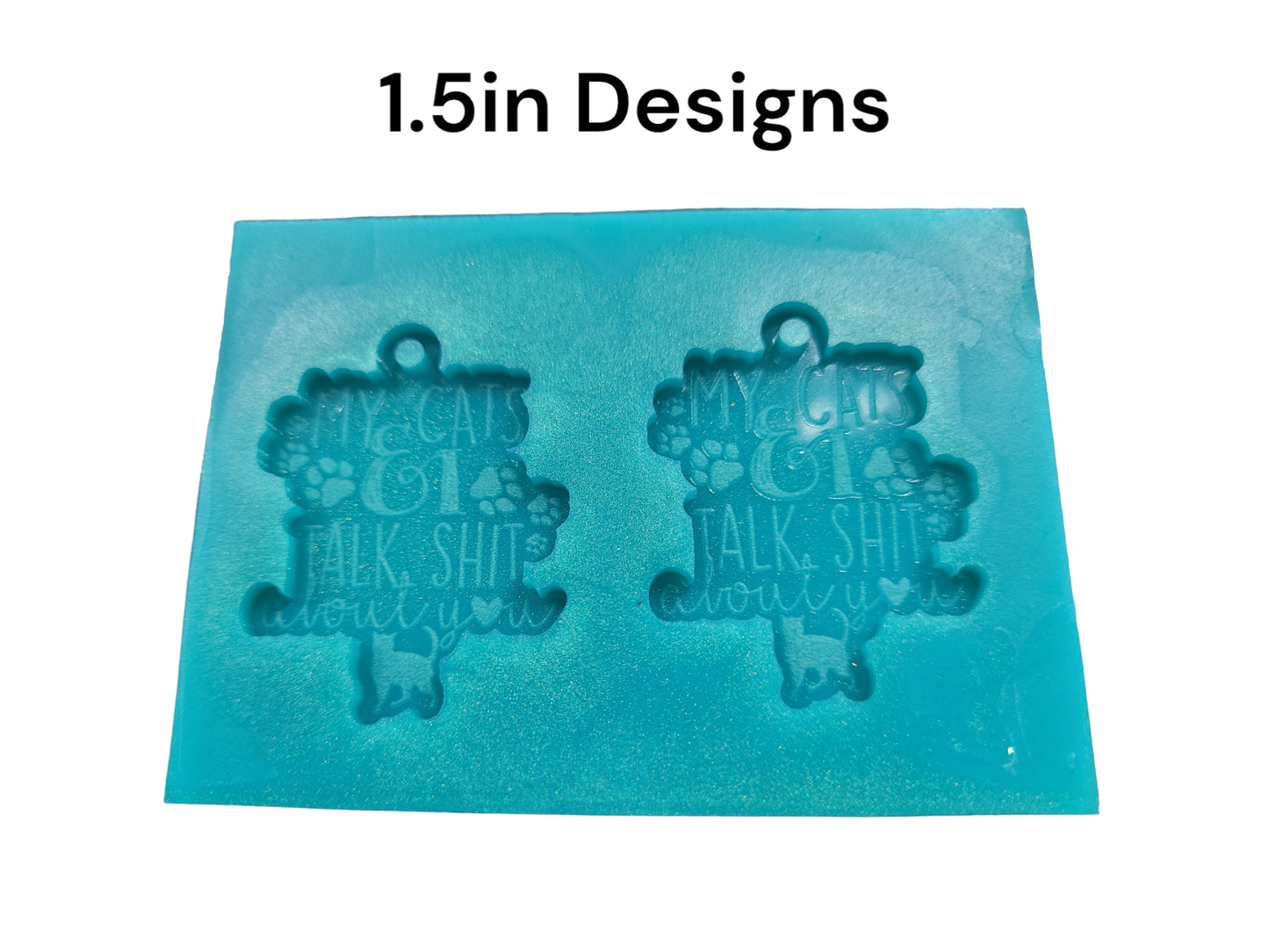 ‘My Cats and I Talk Shit About You’ Earrings Silicone Mold